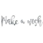 Διακοσμητικό μπάνερ ασημί "Make a wish"