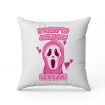 Μαξιλάρι αγάπης  I want to make you scream