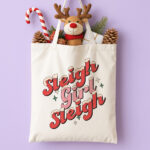 Τσάντα Χριστουγεννιάτικη Χιουμοριστική - Sleigh Girl Sleigh