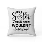 Μαξιλάρι για Αδερφή - It's A Sister Thing